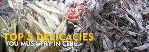 Top 5 Delicacies You Must Try In Cebu - Philippine Beach Guide