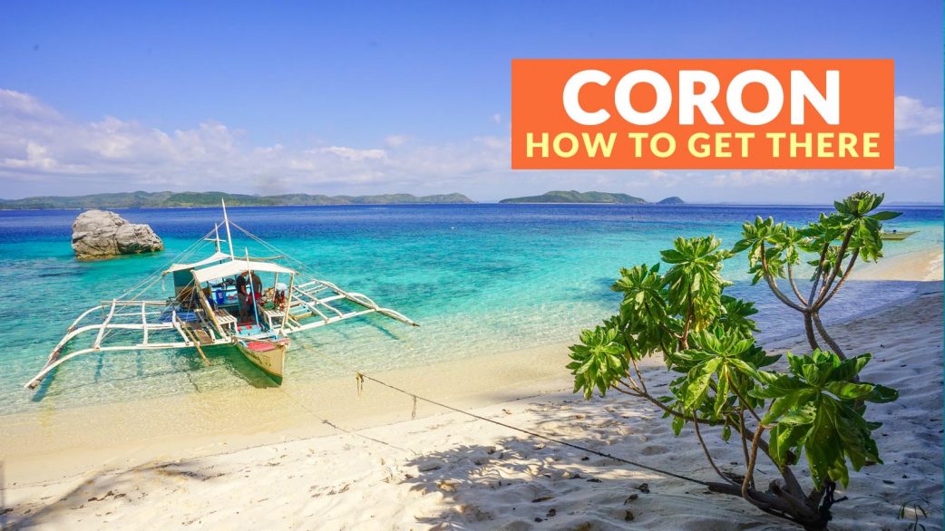 HOW TO GET TO CORON (From Manila, Puerto Princesa, El Nido, and Cebu ...