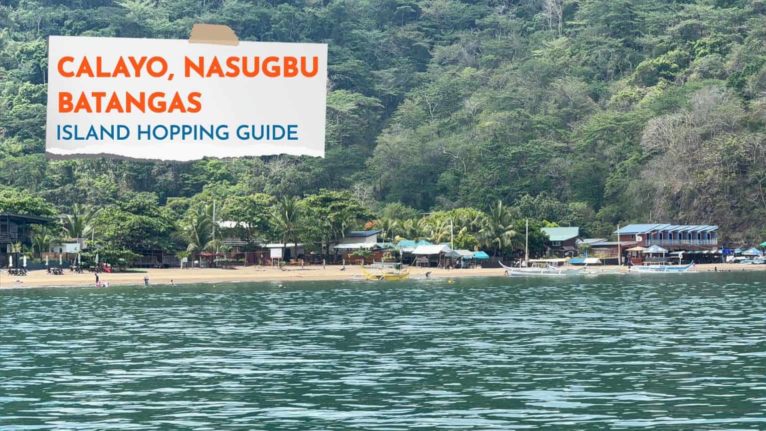 2024 NASUGBU, BATANGAS: Calayo Island Hopping Guide (Kayraang, Taytayin ...