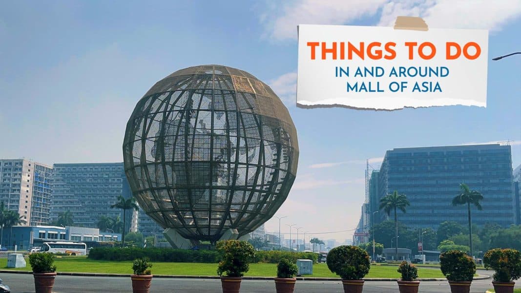 Thing to Do in and around Mall of Asia